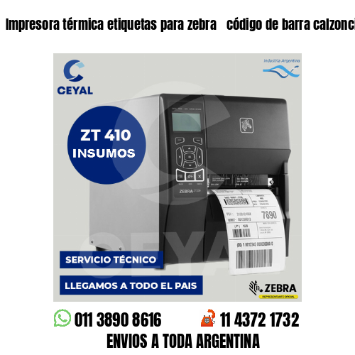 Impresora térmica etiquetas para zebra  código de barra calzoncillo